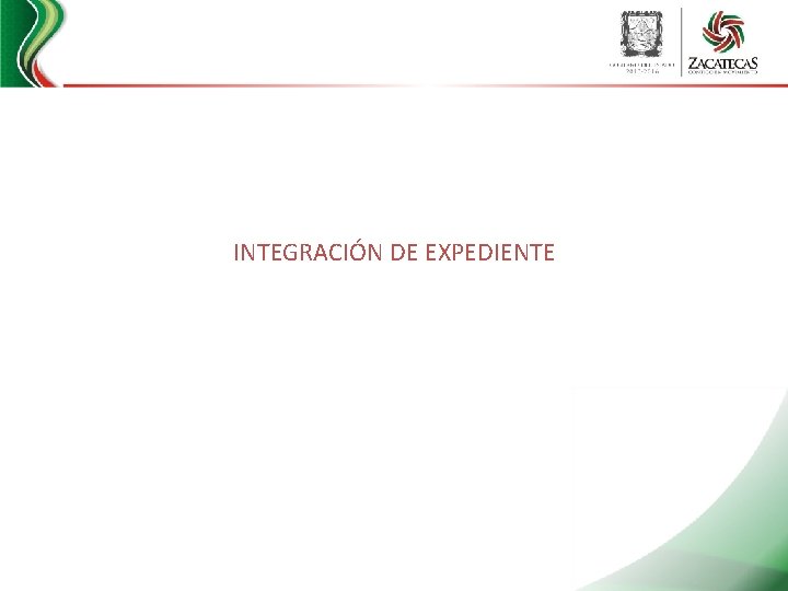 INTEGRACIÓN DE EXPEDIENTE 