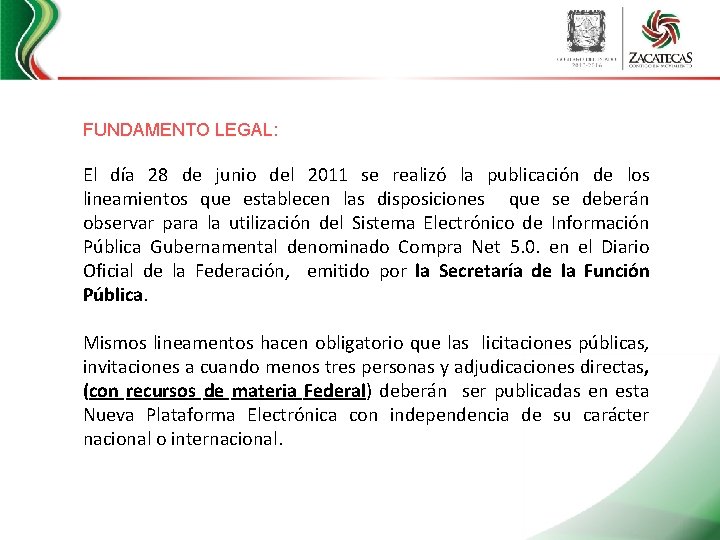 FUNDAMENTO LEGAL: El día 28 de junio del 2011 se realizó la publicación de