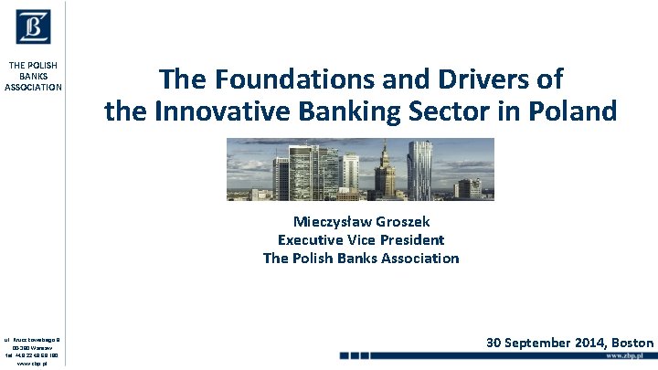 THE POLISH BANKS ASSOCIATION The Foundations and Drivers of the Innovative Banking Sector in