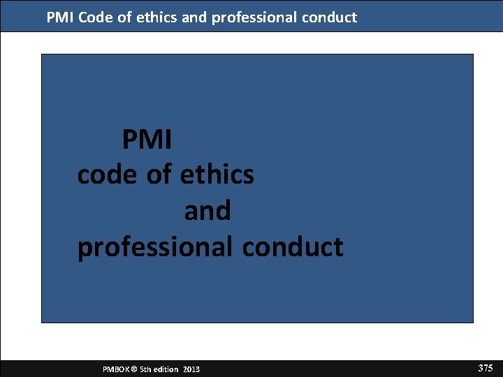 PMI Code of ethics and professional conduct PMI code of ethics and professional conduct