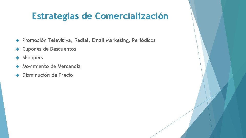 Estrategias de Comercialización Promoción Televisiva, Radial, Email Marketing, Periódicos Cupones de Descuentos Shoppers Movimiento