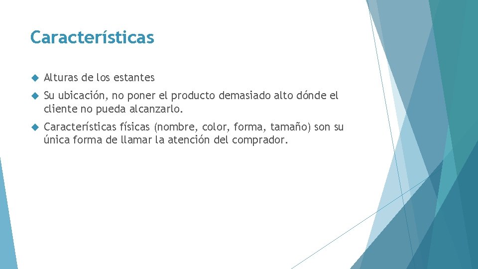 Características Alturas de los estantes Su ubicación, no poner el producto demasiado alto dónde