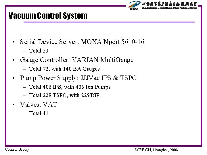 Vacuum Control System • Serial Device Server: MOXA Nport 5610 -16 – Total 53