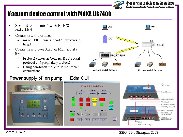 Vacuum device control with MOXA UC 7400 • • Serial device control with EPICS