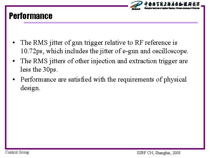 Performance • The RMS jitter of gun trigger relative to RF reference is 10.