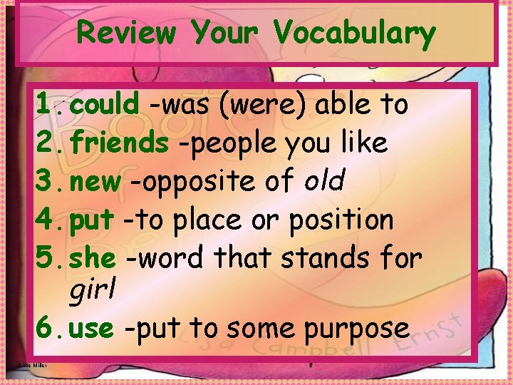 Review Your Vocabulary 1. could -was (were) able to 2. friends -people you like