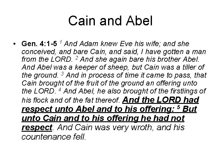 Cain and Abel • Gen. 4: 1 -5 1 And Adam knew Eve his