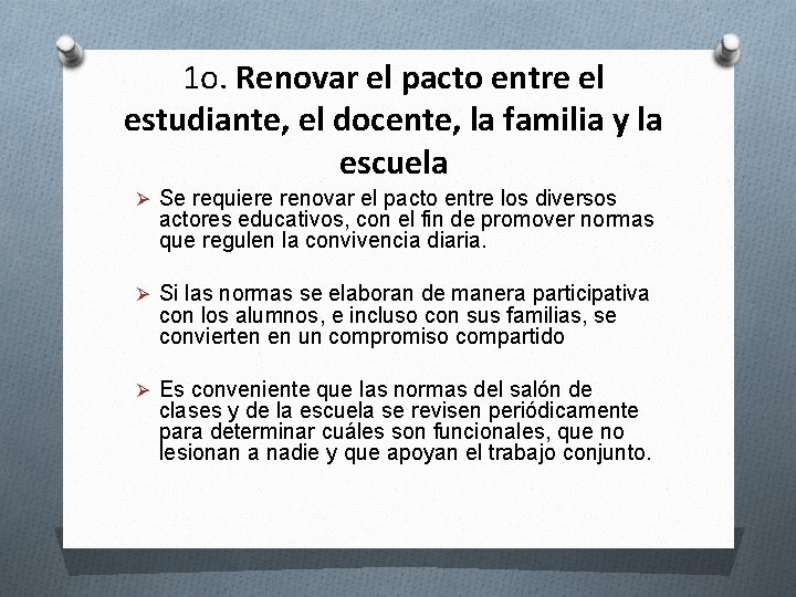 1 o. Renovar el pacto entre el estudiante, el docente, la familia y la