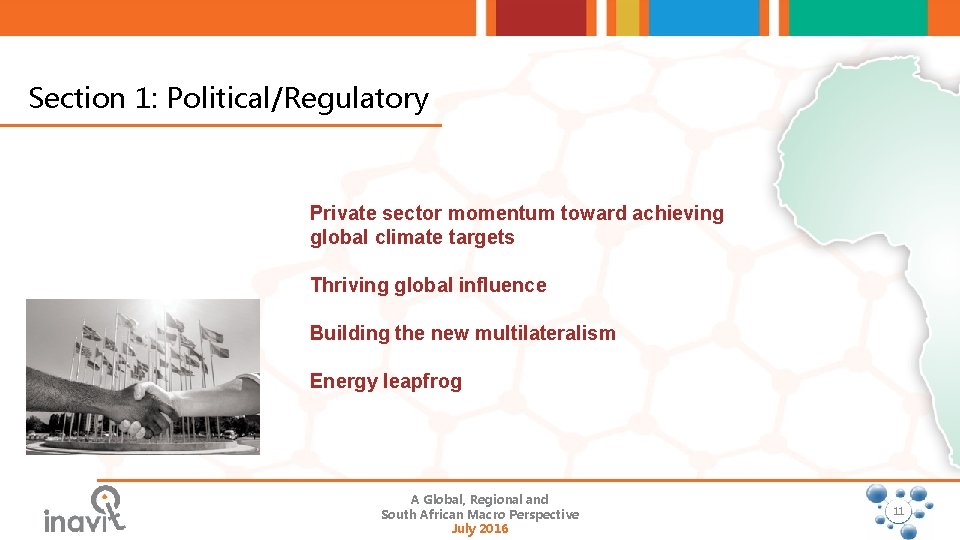Section 1: Political/Regulatory Private sector momentum toward achieving global climate targets Thriving global influence