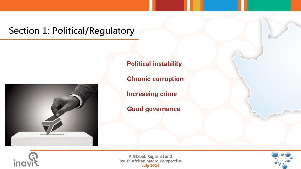 Section 1: Political/Regulatory Political instability Chronic corruption Increasing crime Good governance A Global, Regional