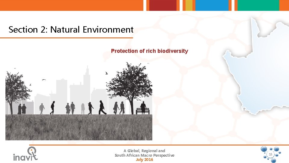 Section 2: Natural Environment Protection of rich biodiversity A Global, Regional and South African