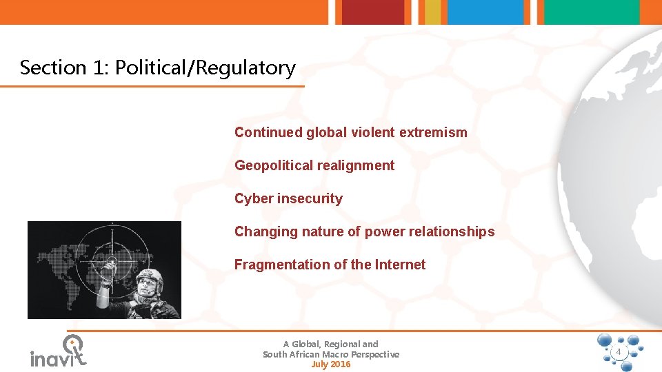 Section 1: Political/Regulatory Continued global violent extremism Geopolitical realignment Cyber insecurity Changing nature of