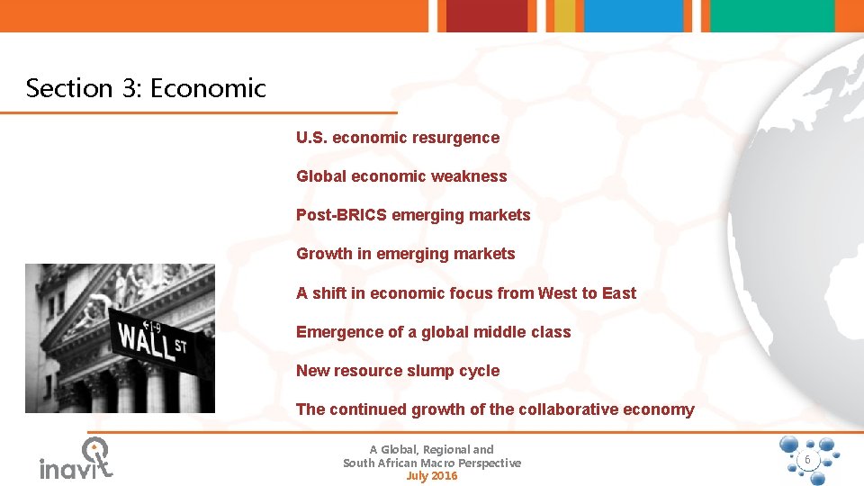 Section 3: Economic U. S. economic resurgence Global economic weakness Post-BRICS emerging markets Growth