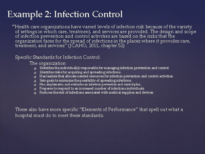 Example 2: Infection Control “Health care organizations have varied levels of infection risk because