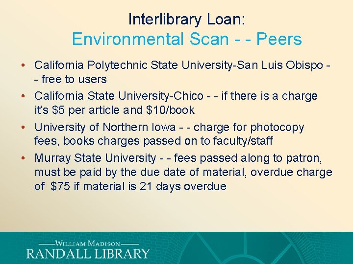 Interlibrary Loan: Environmental Scan - - Peers • California Polytechnic State University-San Luis Obispo