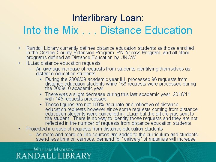 Interlibrary Loan: Into the Mix. . . Distance Education • • • Randall Library