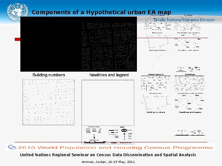 Components of a Hypothetical urban EA map United Nations Regional Seminar on Census Data Components of a Hypothetical urban EA map United Nations Regional Seminar on Census Data