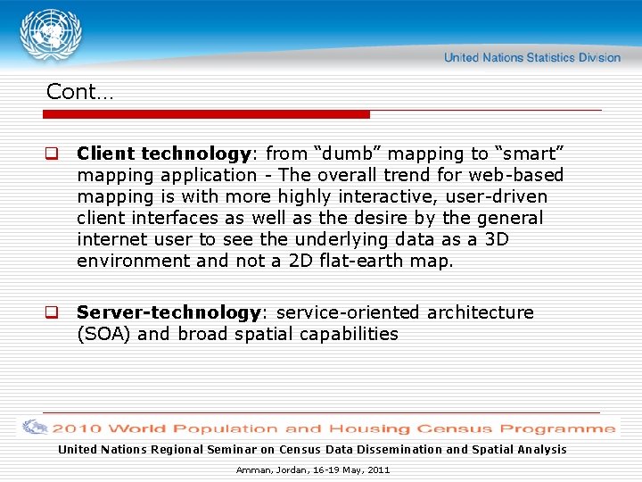 Cont… q Client technology: from “dumb” mapping to “smart” mapping application - The overall Cont… q Client technology: from “dumb” mapping to “smart” mapping application - The overall