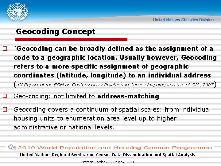 Geocoding Concept q “Geocoding can be broadly defined as the assignment of a code Geocoding Concept q “Geocoding can be broadly defined as the assignment of a code