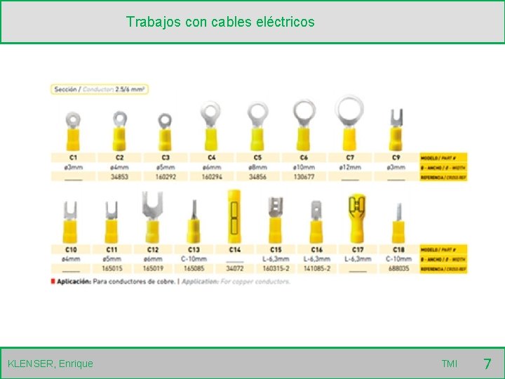 Trabajos con cables eléctricos KLENSER, Enrique TMI 7 
