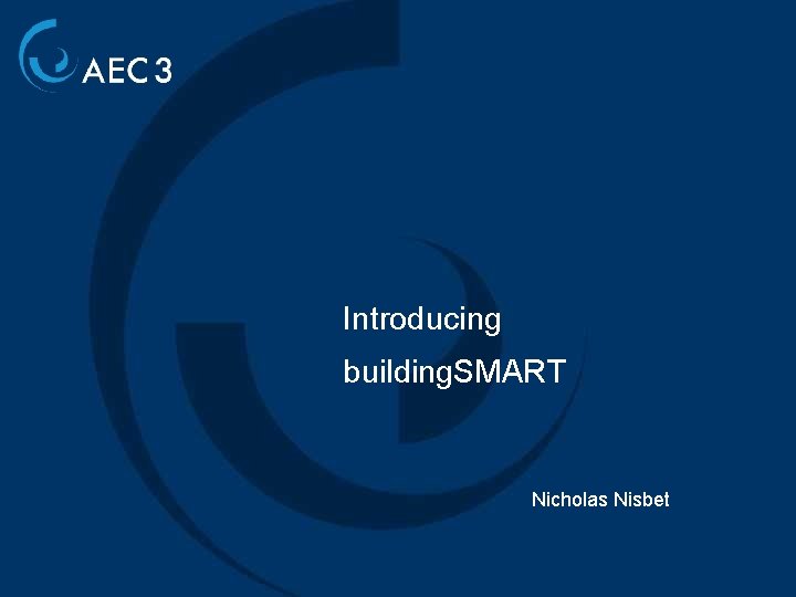 Introducing building. SMART Nicholas Nisbet 