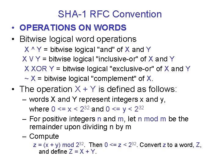 SHA-1 RFC Convention • OPERATIONS ON WORDS • Bitwise logical word operations X ^