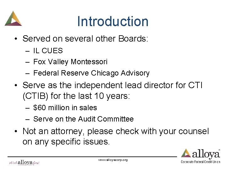 Introduction • Served on several other Boards: – IL CUES – Fox Valley Montessori