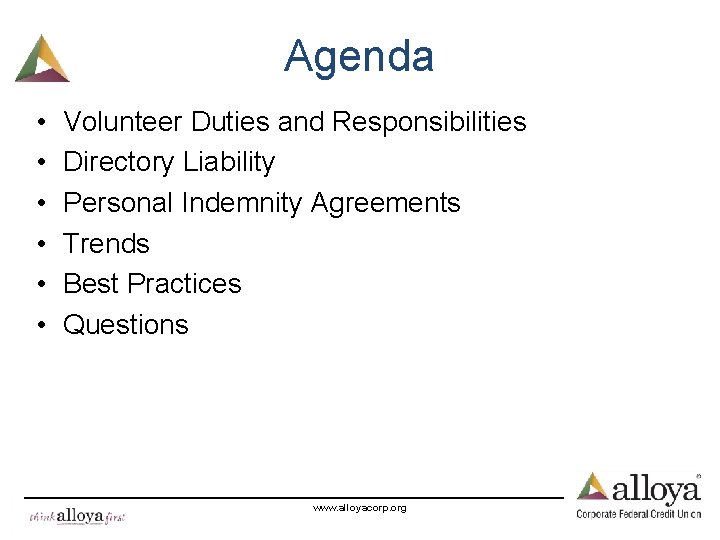 Agenda • • • Volunteer Duties and Responsibilities Directory Liability Personal Indemnity Agreements Trends