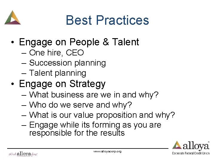 Best Practices • Engage on People & Talent – One hire, CEO – Succession