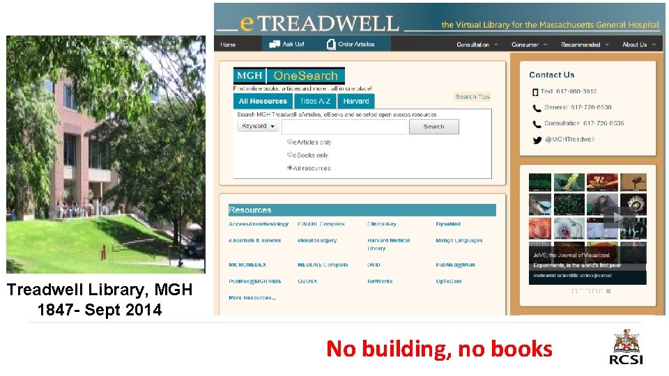 . Treadwell Library, MGH 1847 - Sept 2014 No building, no books 