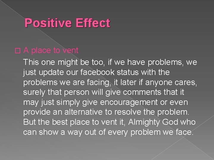 Positive Effect � A place to vent This one might be too, if we