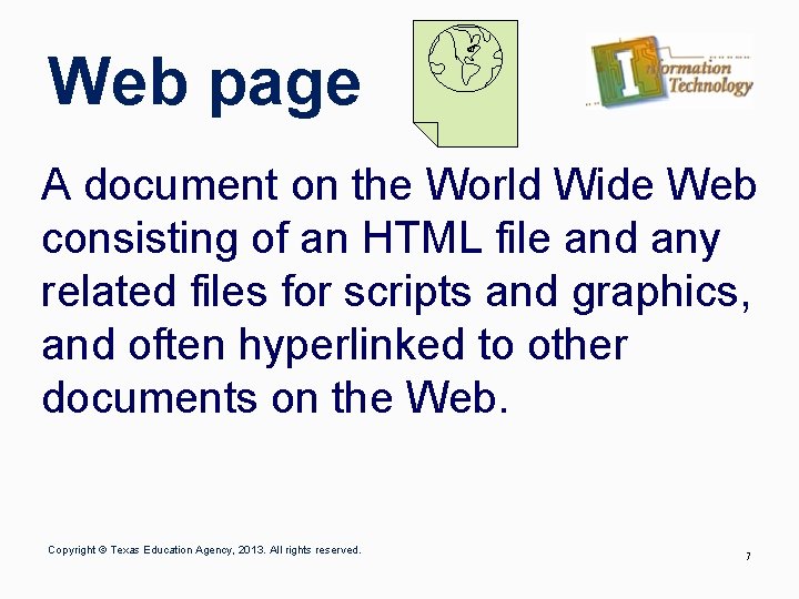 Web page A document on the World Wide Web consisting of an HTML file