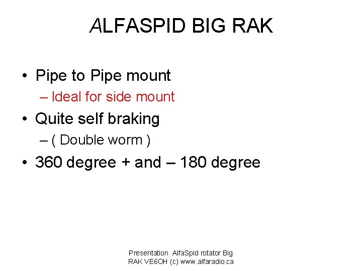 ALFASPID BIG RAK • Pipe to Pipe mount – Ideal for side mount •
