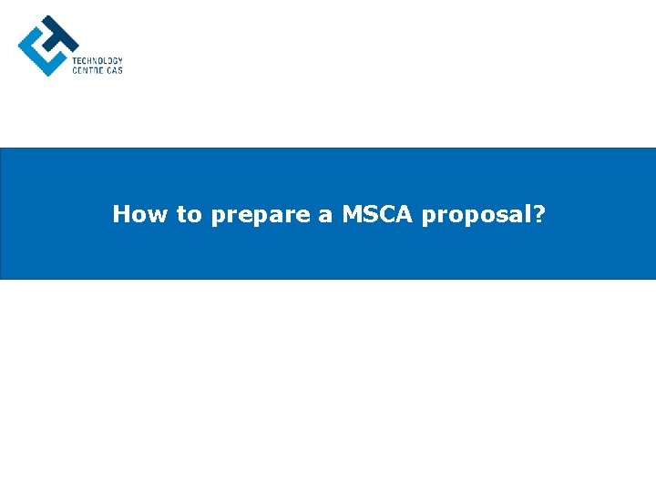 How to prepare a MSCA proposal? 