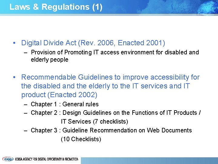 Laws & Regulations (1) • Digital Divide Act (Rev. 2006, Enacted 2001) – Provision