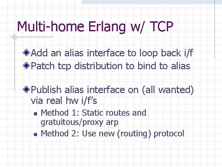 Multi-home Erlang w/ TCP Add an alias interface to loop back i/f Patch tcp