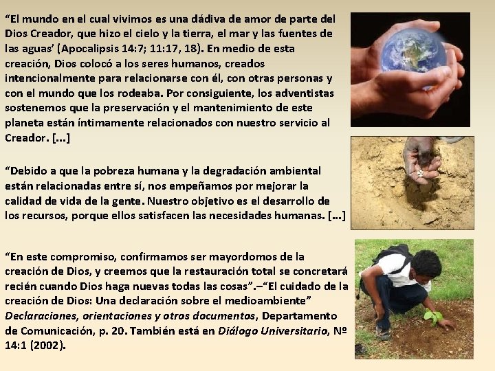 “El mundo en el cual vivimos es una dádiva de amor de parte del