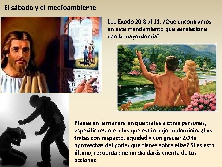 El sábado y el medioambiente Lee Éxodo 20: 8 al 11. ¿Qué encontramos en