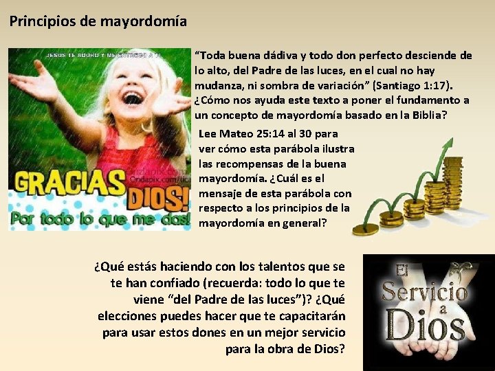 Principios de mayordomía “Toda buena dádiva y todo don perfecto desciende de lo alto,