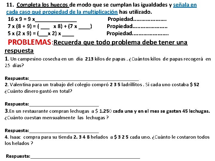 11. Completa los huecos de modo que se cumplan las igualdades y señala en