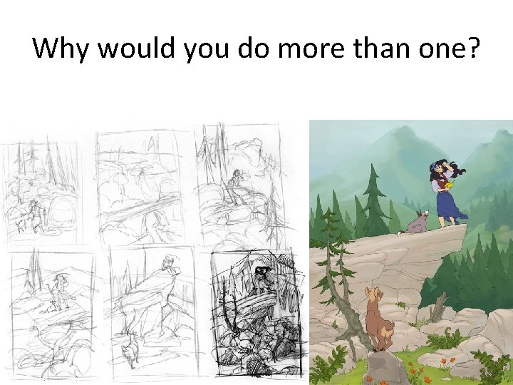 Why would you do more than one? 
