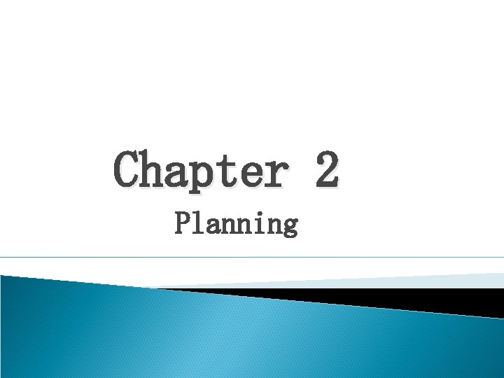 Chapter 2 Planning 