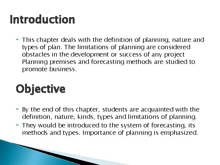 Introduction This chapter deals with the definition of planning, nature and types of plan.