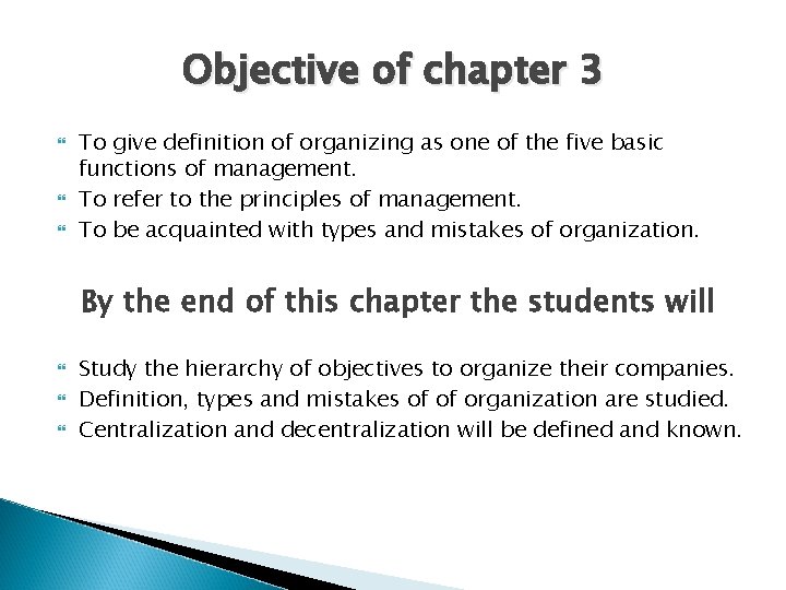Objective of chapter 3 To give definition of organizing as one of the five Objective of chapter 3 To give definition of organizing as one of the five
