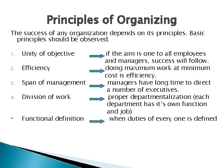 Principles of Organizing The success of any organization depends on its principles. Basic principles