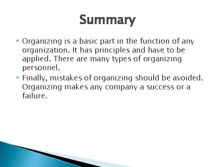 Summary Organizing is a basic part in the function of any organization. It has