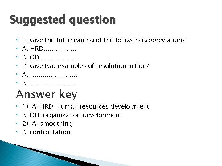 Suggested question 1. Give the full meaning of the following abbreviations: A. HRD……………. B.