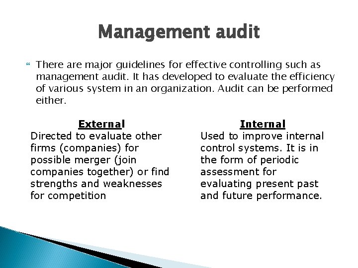 Management audit There are major guidelines for effective controlling such as management audit. It Management audit There are major guidelines for effective controlling such as management audit. It