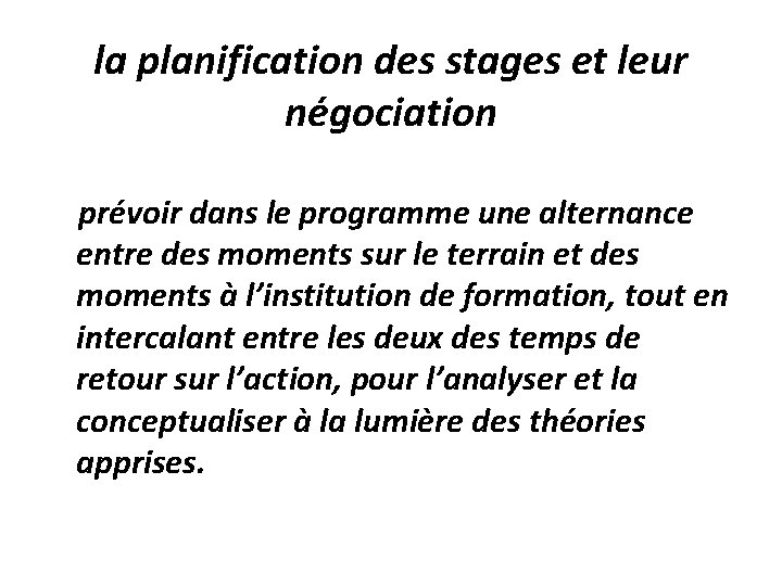 la planification des stages et leur négociation prévoir dans le programme une alternance entre