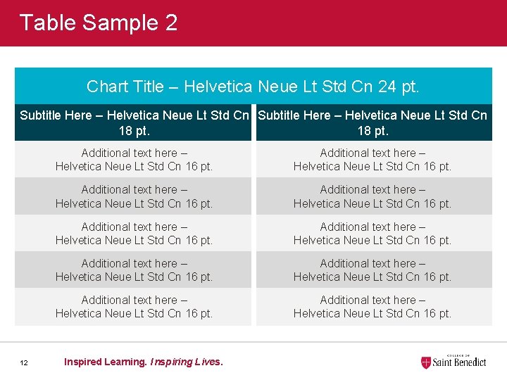 Table Sample 2 Chart Title – Helvetica Neue Lt Std Cn 24 pt. Subtitle